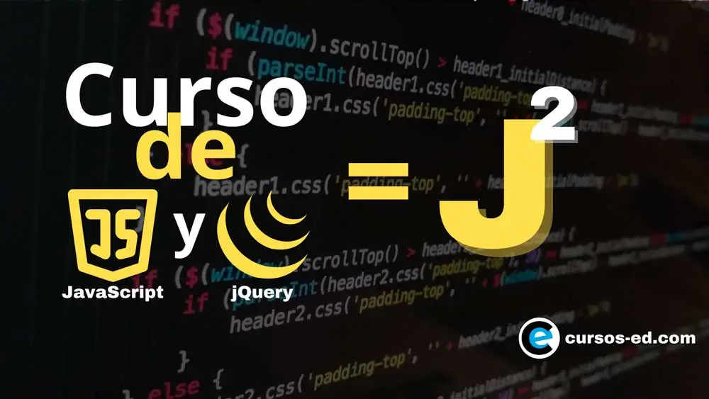 Curso de JavaScript y jQuery = J2